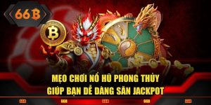 Cách chơi Nổ Hũ