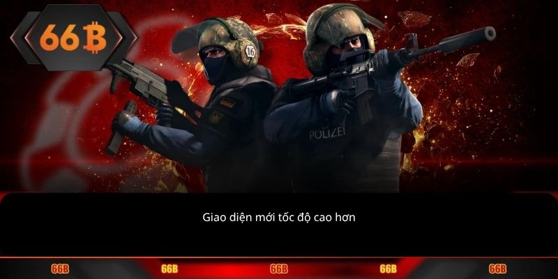 Giao diện mới tốc độ cao hơn