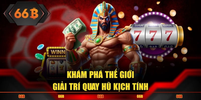 Giao diện nổ hũ 66b thân thiện, thao tác mượt cho người mới