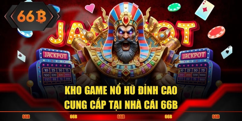 Giới thiệu 66B - Nhà cái đáng tin cậy 2025