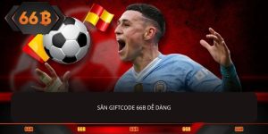 Săn giftcode 66B dễ dàng