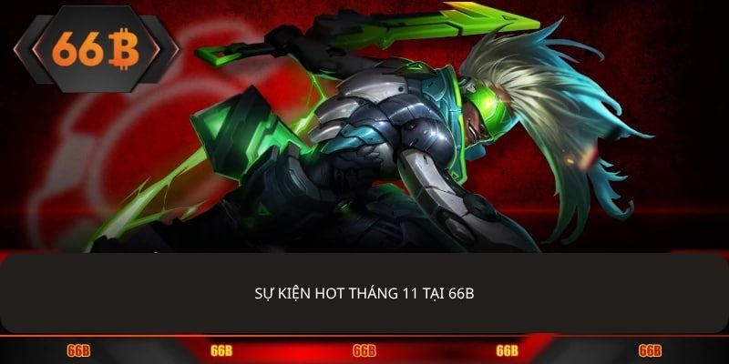 Sự kiện hot tháng 11 tại 66B